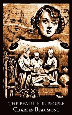 Charles Beaumont - Beautiful People by Charles Beaumont, Science Fiction, Adventure, Inbunden