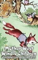 bokomslag Mother West Wind's Children by Thornton Burgess, Fiction, Animals, Fantasy & Magic