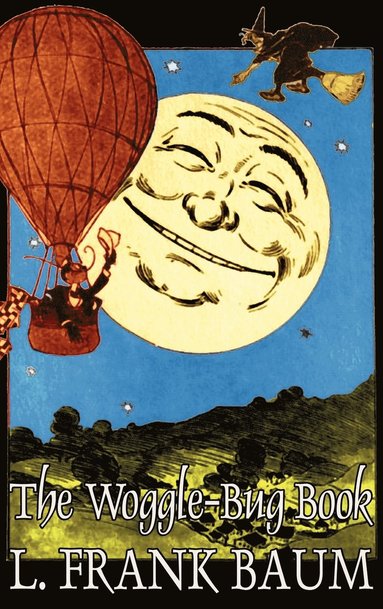 bokomslag The Woggle-Bug Book by L. Frank Baum, Fiction, Classics, Fantasy, Fairy Tales, Folk Tales, Legends & Mythology