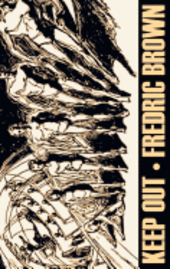 Fredric Brown - Keep Out by Frederic Brown, Science Fiction, Adventure, Inbunden