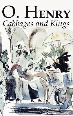 Cabbages and Kings by O. Henry, Fiction, Literary, Classics, Short Stories 1