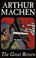 Great Return by Arthur Machen, Fiction, Fantasy 1