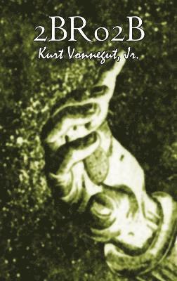 2br02b by Kurt Vonnegut, Science Fiction, Literary 1