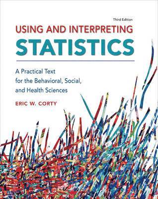 Eric W. Corty, Eric Corty - Using and Interpreting Statistics, Häftad