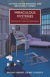 bokomslag Miraculous Mysteries: Locked-Room Murders and Impossible Crimes