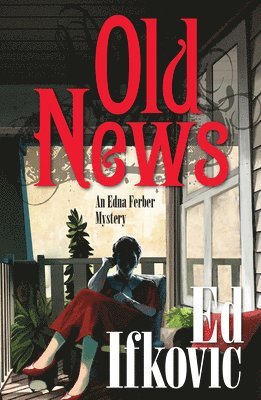 Ed Ifkovic - Old News, Häftad. Tillgänglighet: Lägg i varukorg
