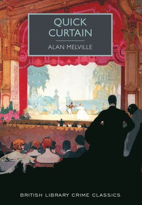 Alan Melville - Quick Curtain, Häftad