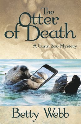 Betty Webb - The Otter of Death, Häftad