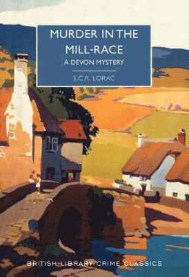 E. C. R. Lorac - Murder in the Mill-Race, Häftad