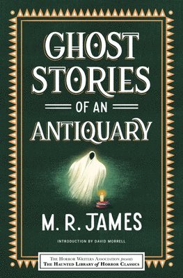 M. R. James, Eric J. Guignard, Leslie S. Klinger - Ghost Stories of an Antiquary, Häftad