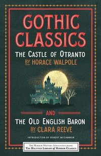 bokomslag Gothic Classics: The Castle of Otranto and The Old English Baron