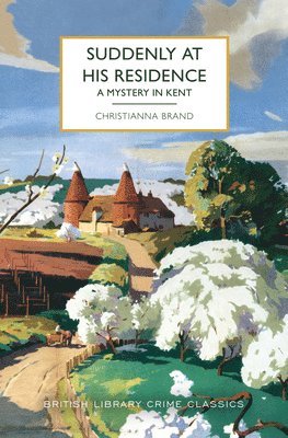 Suddenly at His Residence: A Mystery in Kent 1