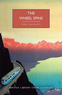 Ethel Lina White - The Wheel Spins, Häftad