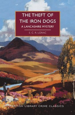 E. C. R. Lorac - The Theft of the Iron Dogs, Häftad