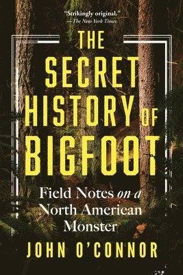 bokomslag The Secret History of Bigfoot