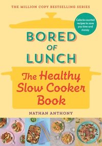 bokomslag Bored of Lunch: The Healthy Slow Cooker Book