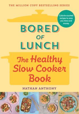 bokomslag Bored of Lunch: The Healthy Slow Cooker Book