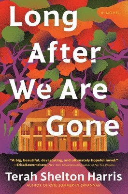 Terah Shelton Harris - Long After We Are Gone, Inbunden