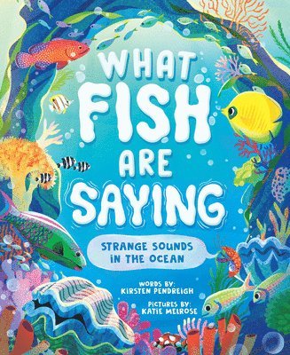 What Fish Are Saying 1