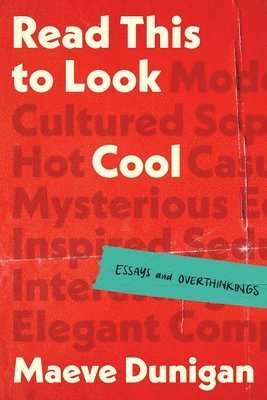 Maeve Dunigan - Read This to Look Cool, Häftad