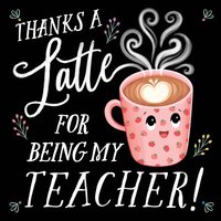 bokomslag Thanks a Latte for Being My Teacher!