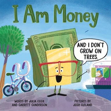 Julia Cook, Garrett Gunderson - I Am Money, Häftad