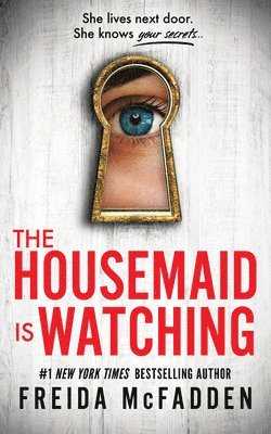 Freida Mcfadden - The Housemaid Is Watching, Häftad