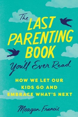 bokomslag Last Parenting Book You'll Ever Read