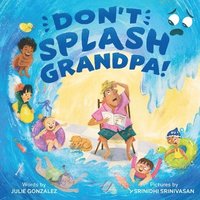 bokomslag Don't Splash Grandpa!