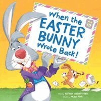 Nathan Christopher - When the Easter Bunny Wrote Back!, Inbunden