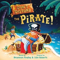 bokomslag Don't Disturb the Pirate!: A Bedtime Adventure