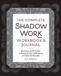 bokomslag The Complete Shadow Work Workbook & Journal