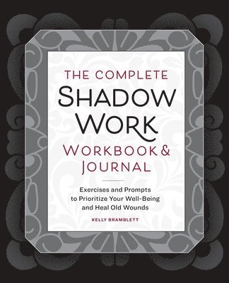bokomslag The Complete Shadow Work Workbook & Journal