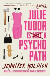 bokomslag Julie Tudor Is Not a Psychopath