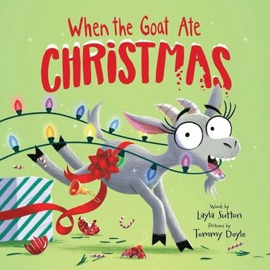 Layla Sutton - When the Goat Ate Christmas, Inbunden