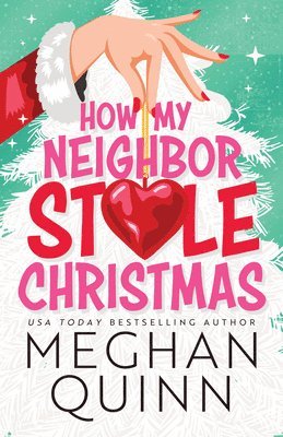 Meghan Quinn - How My Neighbor Stole Christmas, Häftad