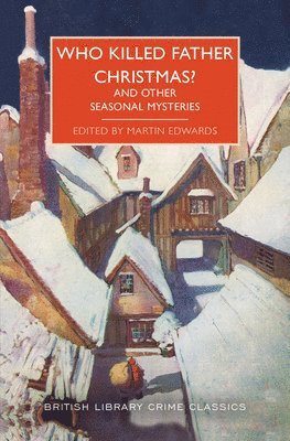 Who Killed Father Christmas?: And Other Seasonal Mysteries 1