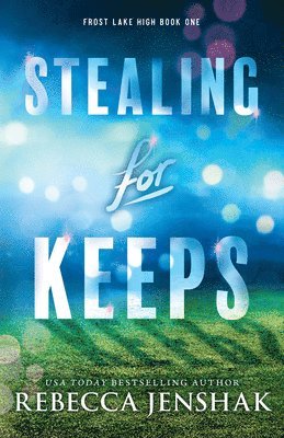 Rebecca Jenshak - Stealing for Keeps, Häftad