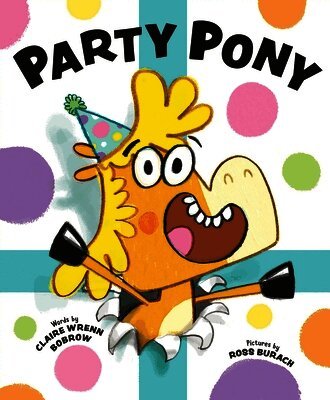 Claire Wrenn Bobrow - Party Pony, Inbunden