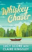 Lucy Score, Claire Kingsley - Whiskey Chaser, Häftad