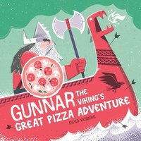 bokomslag Gunnar the Viking's Great Pizza Adventure