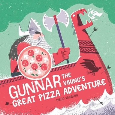 bokomslag Gunnar the Viking's Great Pizza Adventure