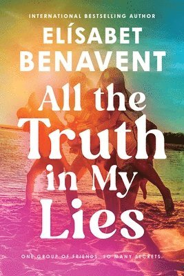 Elísabet Benavent - All the Truth In My Lies, Häftad