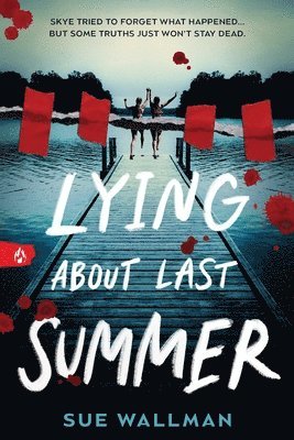 Sue Wallman - Lying about Last Summer, Häftad
