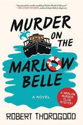 Robert Thorogood - Murder on the Marlow Belle, Inbunden