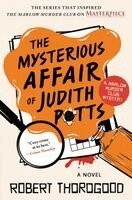Robert Thorogood - The Mysterious Affair of Judith Potts, Inbunden