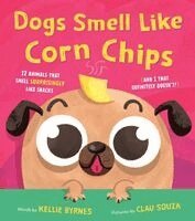 Kellie Byrnes - Dogs Smell Like Corn Chips, Inbunden
