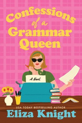 Eliza Knight - Confessions of a Grammar Queen, Häftad