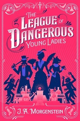 The League of Dangerous Young Ladies (Deluxe Edition)