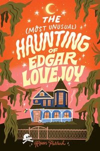 bokomslag The Most Unusual Haunting of Edgar Lovejoy